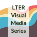 Introducing the LTER Visual Media Webinar Series